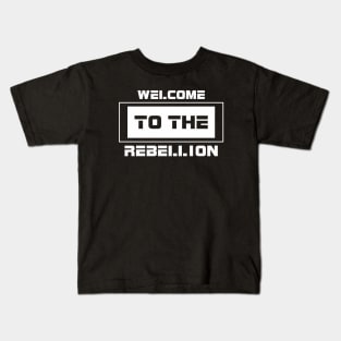 Welcome To The Rebellion Kids T-Shirt
